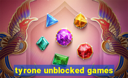 tyrone unblocked games